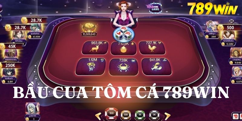 bầu cua tôm cá 789win