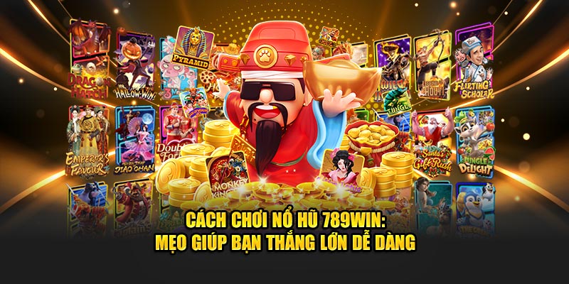 cách chơi nổ hũ