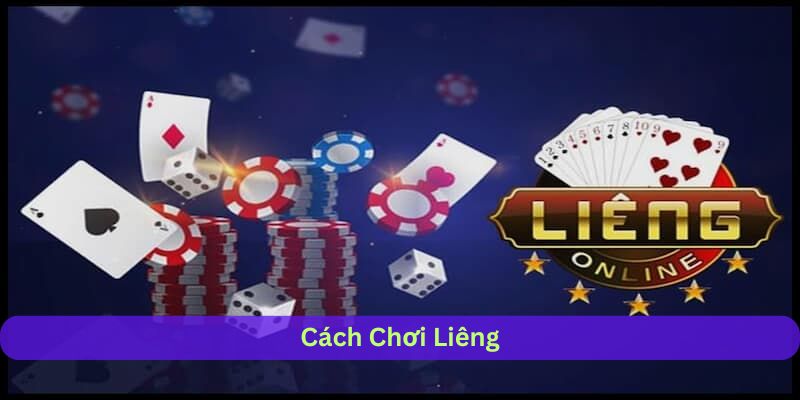 cách chơi liêng